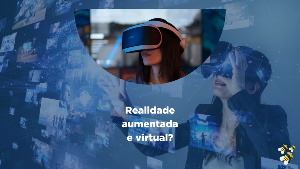 O que é Realidade Virtual, Aumentada e Mista?